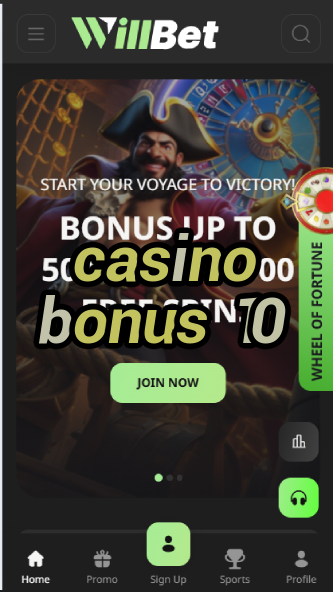 Casino Bonus 10 - Get $10 Free Casino Bonus Today-casinoorder.vip